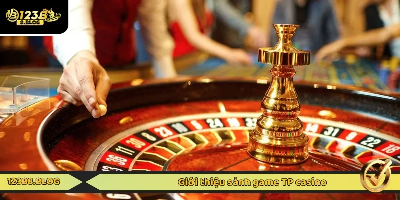 TP Gaming casino nổi tiếng hàng đầu tại châu Á