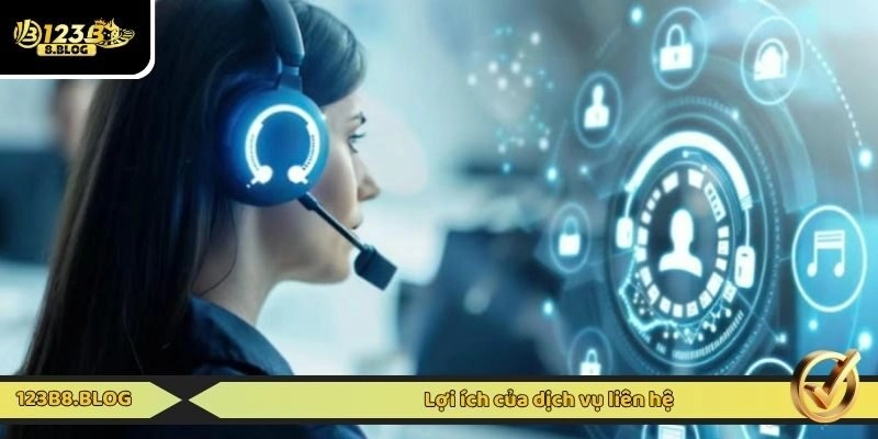 Lợi ích của dịch vụ liên hệ