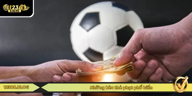 Những loại thẻ cần biết trong kèo thẻ phạt