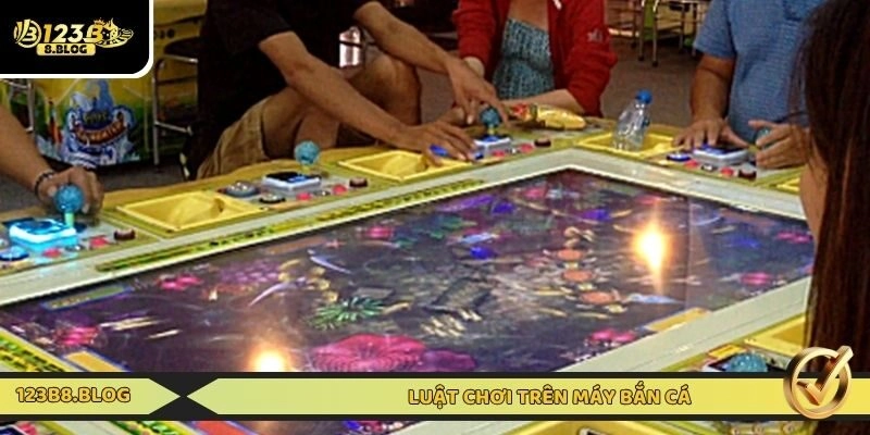 Quy định chơi từ máy săn cá