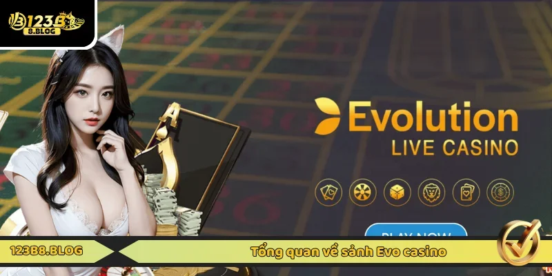 Sảnh game Evolution Gaming uy tín